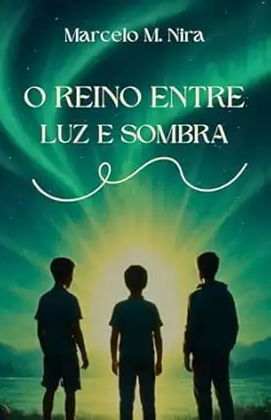 O Reino entre luz e sombra - Marcelo M. Nira