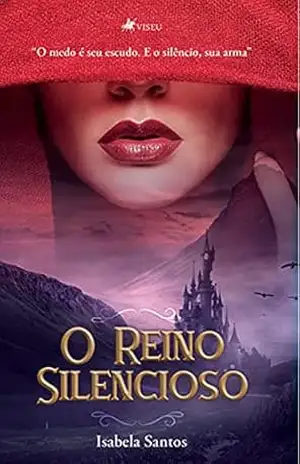 Capa do livro O reino silencioso - Isabela Santos