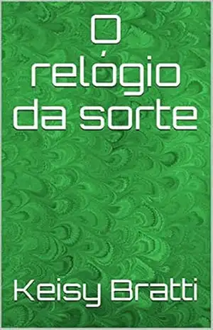 O relógio da sorte – Keisy Bratti