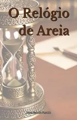 O Relógio De Areia - Evandro Ferrante