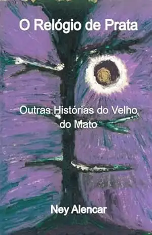 O Relógio De Prata – Ney Alencar