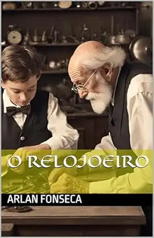 Capa do livro O relojoeiro - ARLAN FONSECA