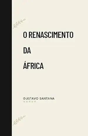 o Renascimento da África – Gustavo Santana