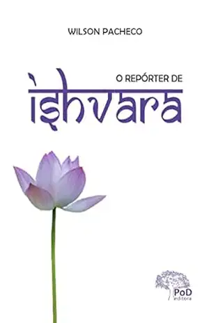 Capa do livro O repórter de ishvara - Wilson Pacheco