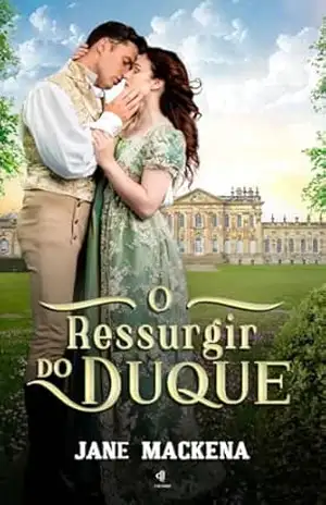 O Ressurgir do Duque (Regencia Livro 1) – Jane  Mackenna