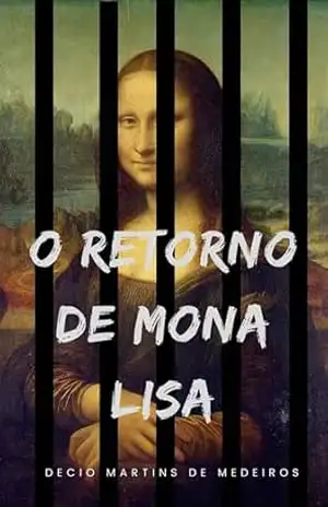 O Retorno de Mona Lisa: um conto sherlockiano – Decio Martins de Medeiros