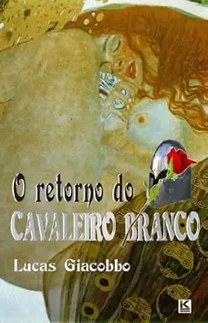 O retorno do Cavaleiro Branco – Lucas Giacobbo