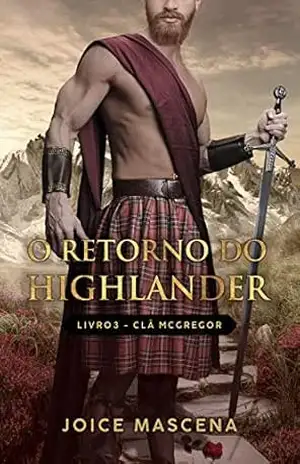 Capa do livro O Retorno do Highlander (Série McGregor Livro 3) - Joice Mascena