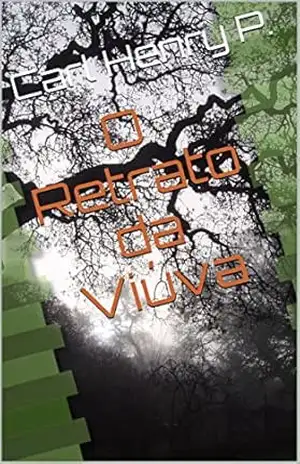 O Retrato da Viúva – Carl Henry P.