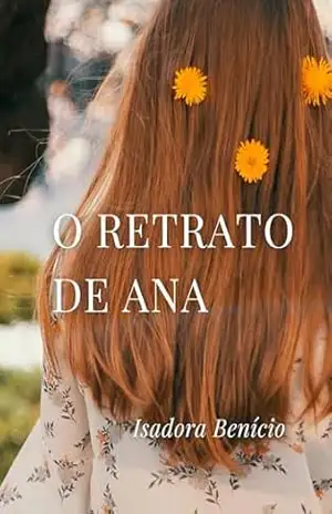 O Retrato de Ana – Isadora  Benício de Sousa Dias
