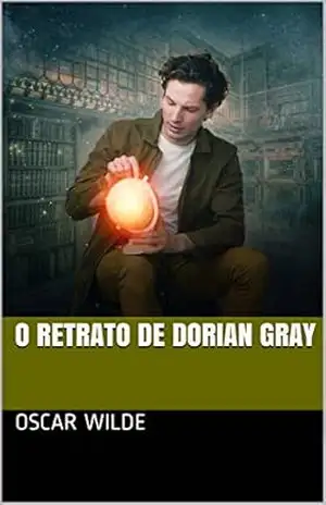 O RETRATO DE DORIAN GRAY – Oscar Wilde
