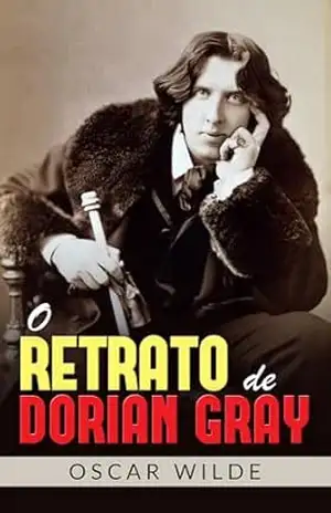 O Retrato de Dorian Gray (Traduzido) – Oscar Wilde