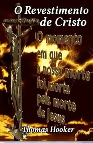 O Revestimento De Cristo – Thomas Hooker