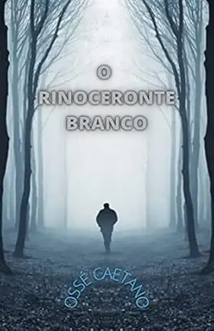 O RINOCERONTE BRANCO – Ossé Caetano