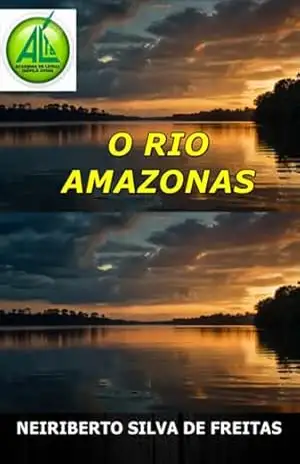 O Rio Amazonas – Neiriberto Silva De Freitas