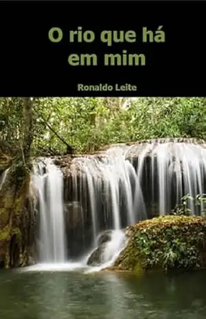 O Rio Que Há Em Mim – Ronaldo Leite