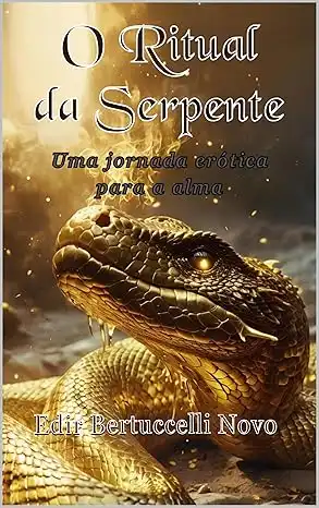 Baixar O Ritual da Serpente: Uma Jornada Erótica para a Alma pdf, epub, mobi, eBook