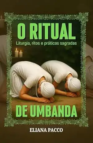 O Ritual de Umbanda (Umbanda: Fundamentos) – Eliana Pacco