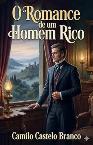 O Romance de um Homem Rico – Camilo Castelo Branco