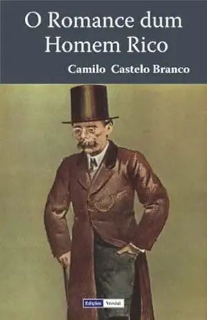O Romance dum Homem Rico (Annotated) – Camilo Castelo Branco