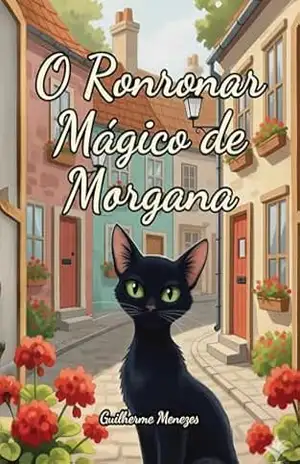 O Ronronar Mágico de Morgana – Guilherme Menezes