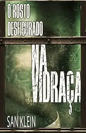 Capa do livro O Rosto Desfigurado na Vidraça - San Klein
