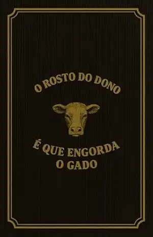O Rosto Do Dono É o Que Engorda o Gado – CLAY  BRANDMAN