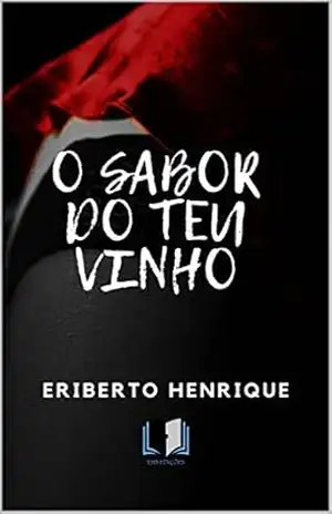 O SABOR DO TEU VINHO – ERIBERTO HENRIQUE