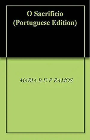 O Sacrifício – MARIA B D P RAMOS