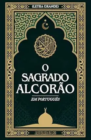 O Sagrado Alcorão em Português (Letra Grande) – Anonymous