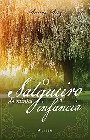 Capa do livro O salgueiro da minha infância - Rosana Ritz