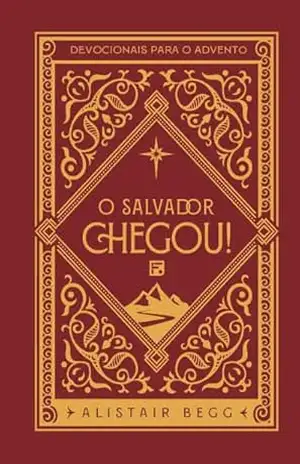 Capa do livro O Salvador Chegou! - Alistair begg