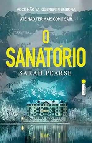 O sanatório – Sarah Pearse O sanatório – Sarah Pearse