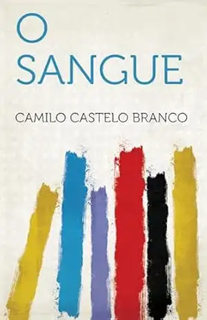O Sangue – Camilo Castelo Branco