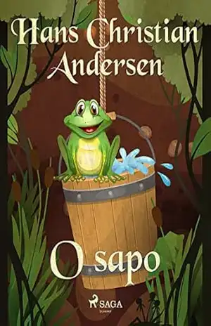 O sapo (Os Contos de Hans Christian Andersen) – H.C. Andersen