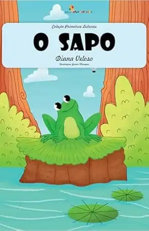 Capa do livro O SAPO – Vol18: Alfabetização: Minha Primeira Leitura (Coleção Primeiras Leituras) - DIANA VELOSO