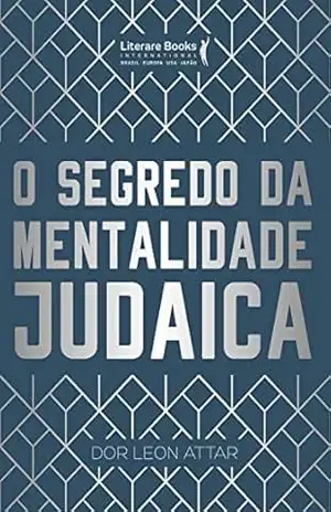 O segredo da mentalidade judaica (Coleção Rabino Dor Leon Attar Livro 2) – Dor Leon Attar
