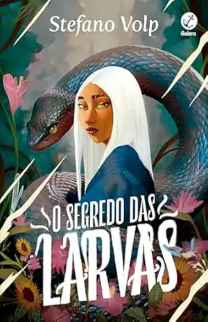 O segredo das larvas (Vol. 1) – Stefano Volp O segredo das larvas (Vol. 1) – Stefano Volp
