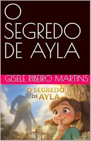 O SEGREDO DE AYLA (TODO DIA COM DEUS) – GISELE RIBEIRO MARTINS