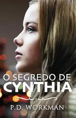 O Segredo de Cynthia – P.D. Workman