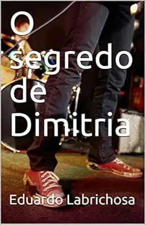 O segredo de Dimitria – Eduardo Labrichosa