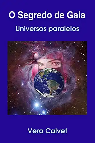 Baixar O SEGREDO DE GAIA: Universos paralelos pdf, epub, mobi, eBook