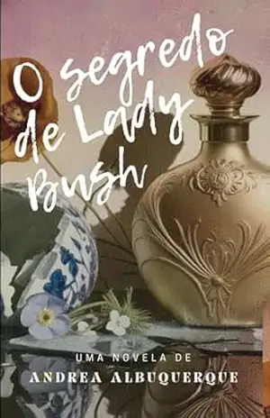 Capa do livro O segredo de Lady Bush (Coleção Suspense) - Andrea  Albuquerque