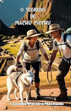 O Segredo de Machu Picchu (Os Desbravadores) – Leandro Pereira Machado
