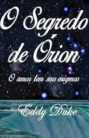 Capa do livro O Segredo De Órion - Eddy Duke