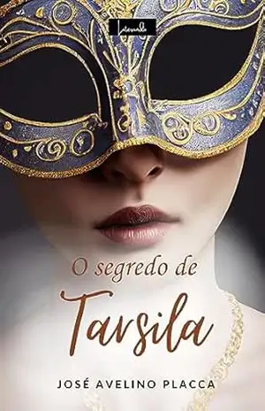 O segredo de Tarsila – José Avelino  Placca