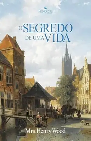 O segredo de uma vida – Mrs. Henry Wood
