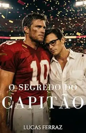 O Segredo do Capitão: Um Romance MM Enemies to Lovers (Fora das Regras) – Lucas Ferraz