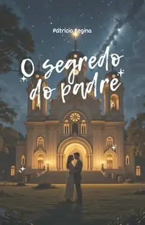 O SEGREDO DO PADRE – PATRICIA REGINA