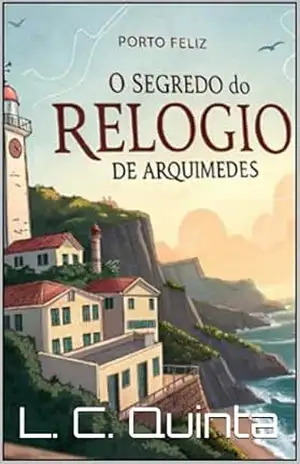 O segredo do relógio de Arquimedes – Luís Carlos  Quintanilha